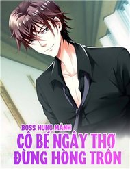 Boss Hung Mãnh Cô Bé Ngây Thơ Đừng Hòng Trốn đọc online