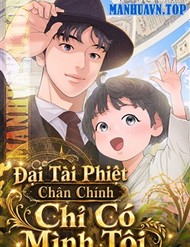 Đại Tài Phiệt Chân Chính Chỉ Có Mình Tôi đọc online