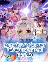 Hệ Thống Chiếm Đoạt Bá Đạo Trên Từng Hạt Gạo đọc online