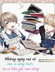 Những Ngày Vui Vẻ Của Vị Công Tước Và Cô Hầu Gái Vạn Năng. đọc online