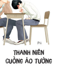 Thanh Niên Cuồng Ảo Tưởng đọc online
