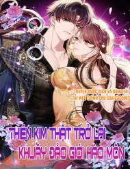 Thiên Kim Thật Trở Lại Khuấy Đảo Giới Hào Môn đọc online